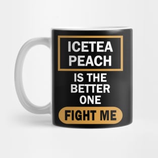 Anti Ice Tea Lemon for Peach Funny Saying Mug